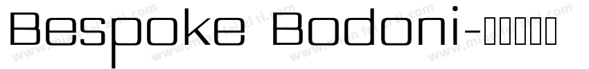 Bespoke Bodoni字体转换